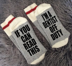 Dentist Off Duty Socks